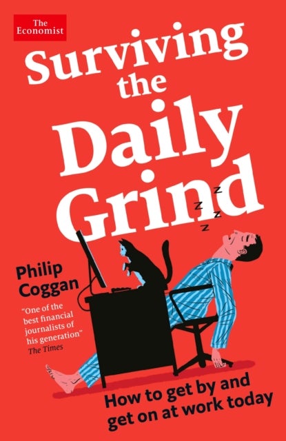 Surviving the Daily Grind - How to get by and get on at work today