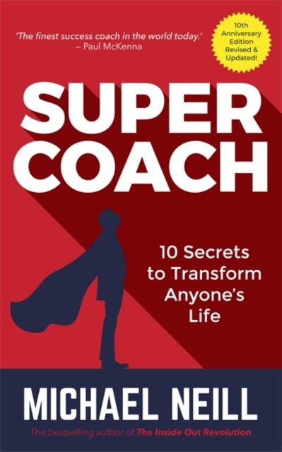 Supercoach - 10 Secrets to Transform Anyone's Life