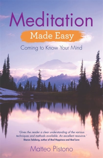 Meditation Made Easy - Coming to Know Your Mind