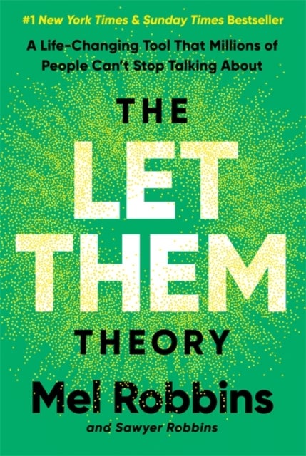 The Let Them Theory - A Life-Changing Tool That Millions of People Can't Stop Talking About