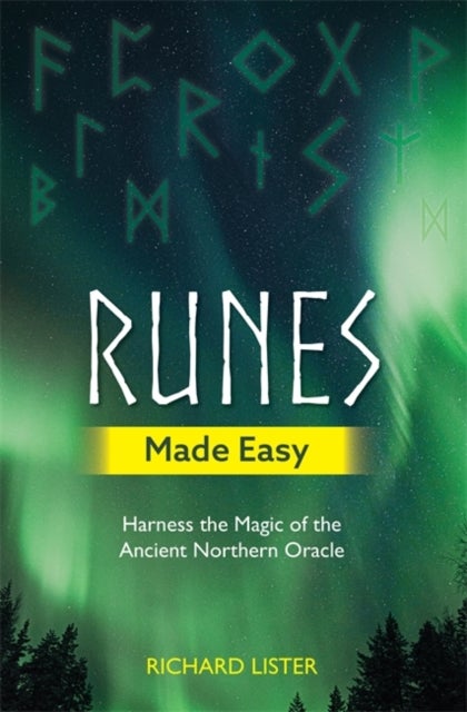 Runes Made Easy - Harness the Magic of the Ancient Northern Oracle