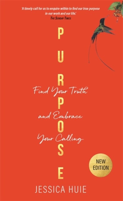 Purpose (Revised Edition) - Find Your Truth and Embrace Your Calling