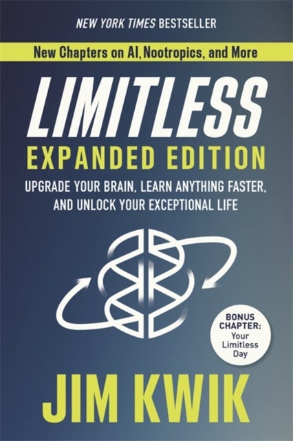 Limitless Expanded Edition - Upgrade Your Brain, Learn Anything Faster and Unlock Your Exceptional Life