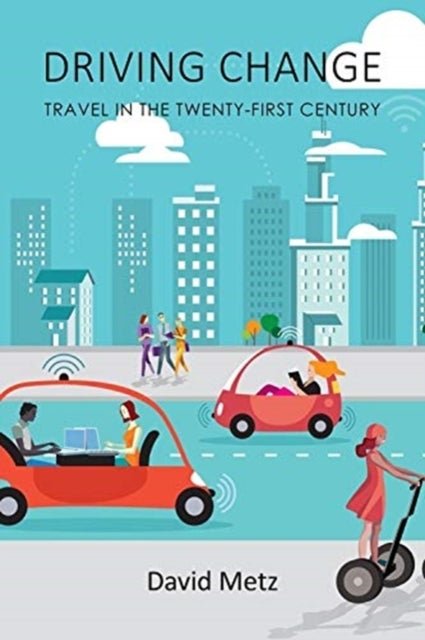 Driving Change - Travel in the Twenty-First Century