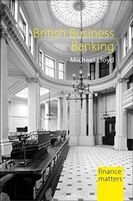 British Business Banking - The Failure of Finance Provision for SMEs