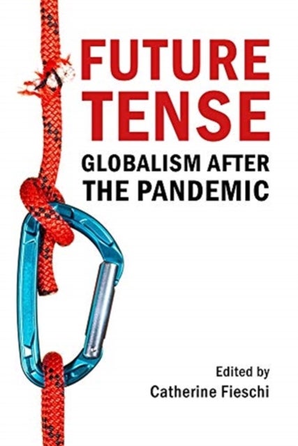 Future Tense - Globalism after the Pandemic