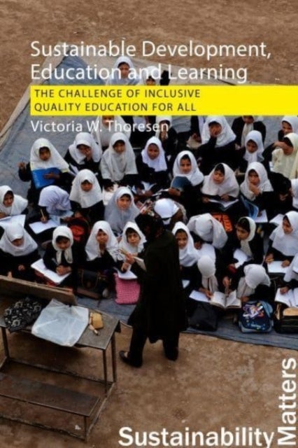 Sustainable Development, Education and Learning - The Challenge of Inclusive, Quality Education for All