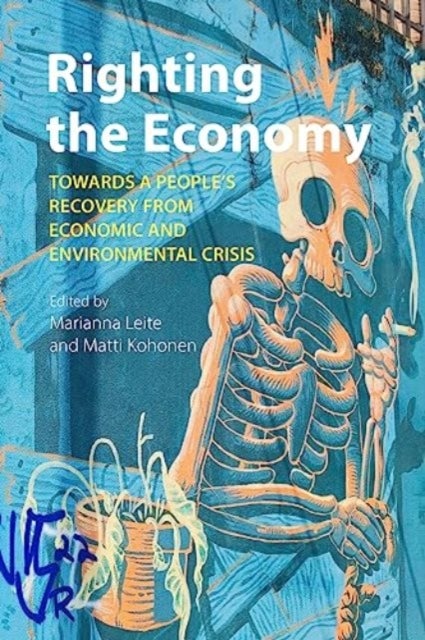 Righting the Economy - Towards a People's Recovery from Economic and Environmental Crisis