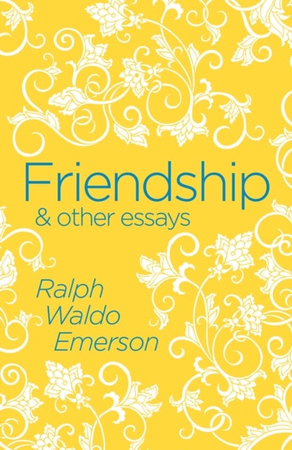 Friendship & Other Essays