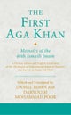 The First Aga Khan: Memoirs of the 46th Ismaili Imam