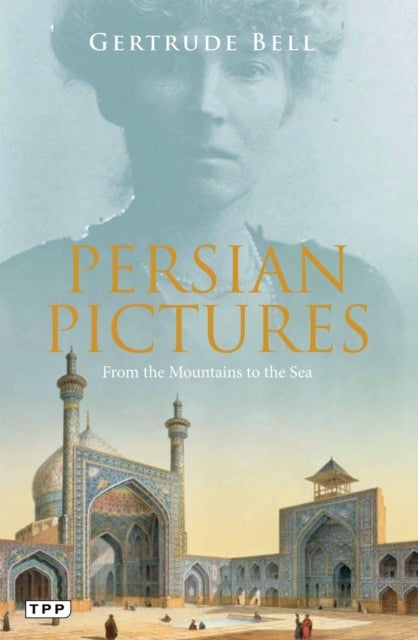 Persian Pictures - From the Mountains to the Sea