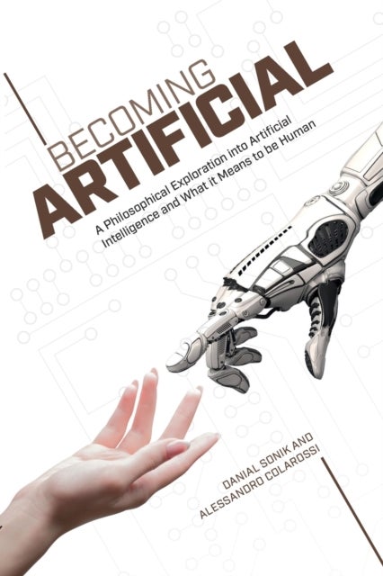 Becoming Artificial - A Philosophical Exploration into Artificial Intelligence and What it Means to be Human