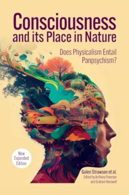 Consciousness and Its Place in Nature - Why Physicalism Entails Panpsychism (2nd Ed.)