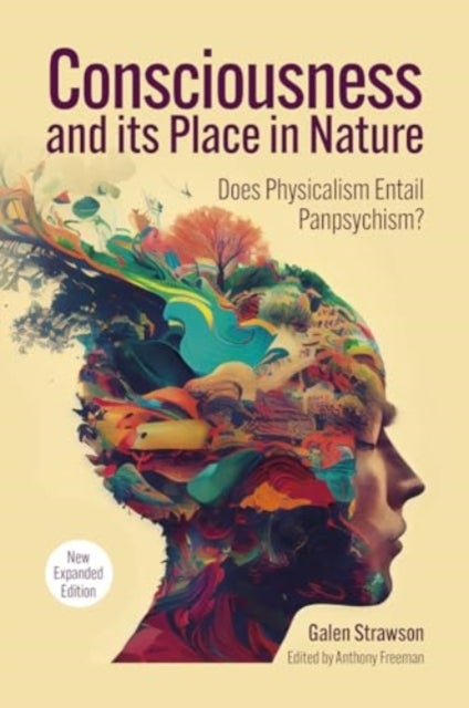 Consciousness and Its Place in Nature - Why Physicalism Entails Panpsychism (2nd Ed.)