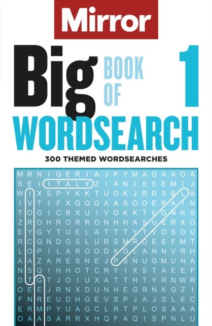 The Mirror: Big Book of Wordsearch 1 - 300 themed wordsearches from your favourite newspaper