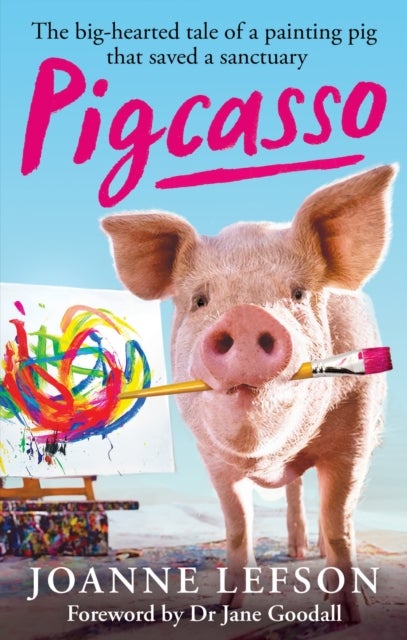 Pigcasso - The painting pig that saved a sanctuary