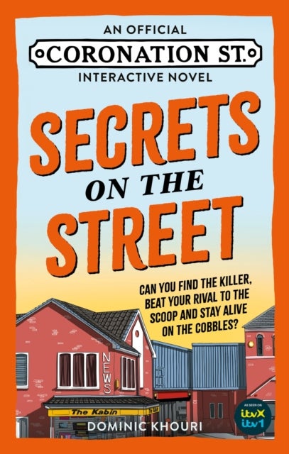 Secrets on the Street - An Official Coronation Street Interactive Novel
