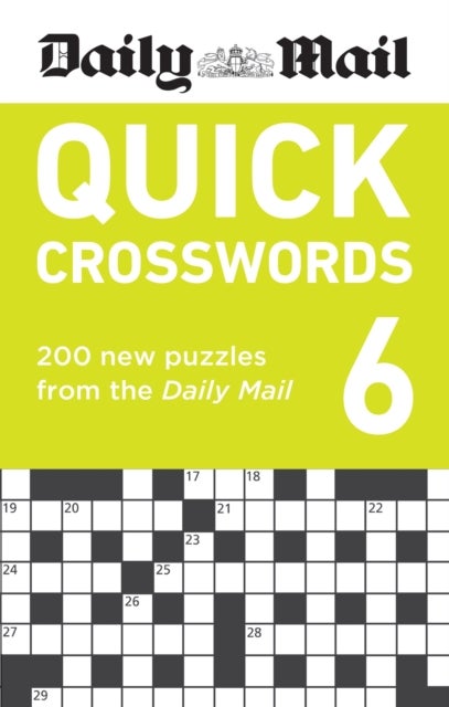 Daily Mail Quick Crosswords Volume 6 - 200 new puzzles from the Daily Mail
