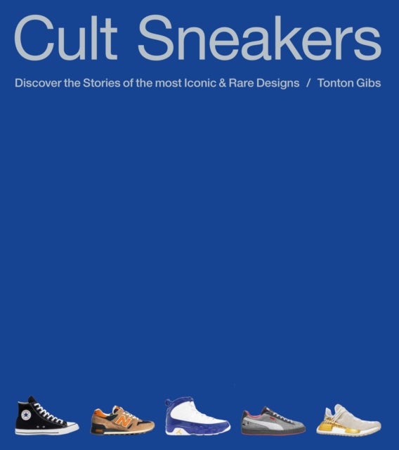 Cult Sneakers - A Collector's Guide