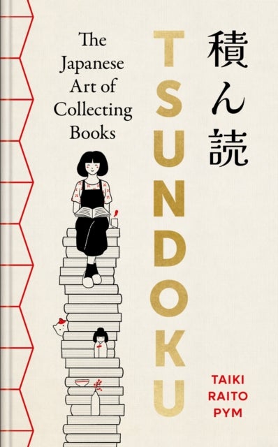 Tsundoku - The Japanese Art of Collecting Books