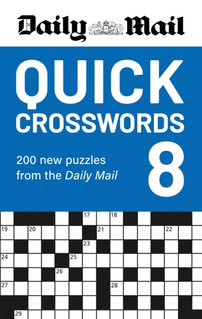 Daily Mail Quick Crosswords Volume 8 - 200 new puzzles from the Daily Mail