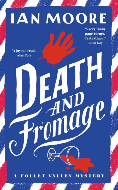 Death and Fromage - the rip-roaring murder mystery - now optioned for TV