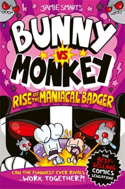 Bunny vs Monkey: Rise of the Maniacal Badger - (a Phoenix Comic Book, from the multi-million-selling creative genius Jamie Smart)