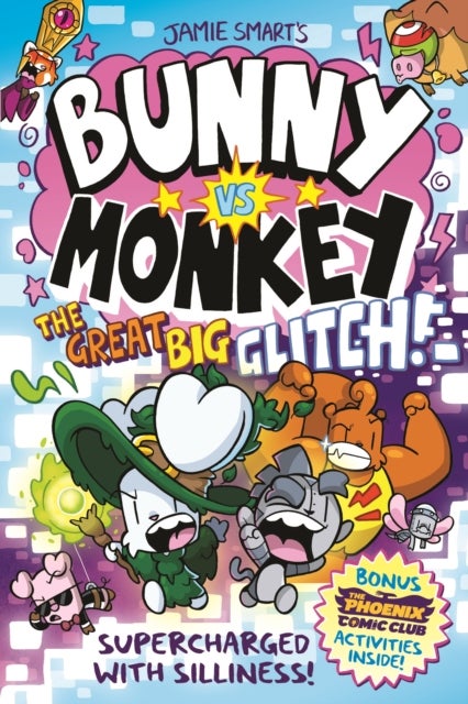 Bunny vs Monkey: The Great Big Glitch (a Phoenix Comic Book): the instant number one bestselling boo