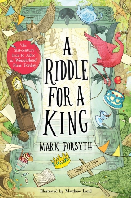 A Riddle for a King (Times Children’s Book of the Week, from the bestselling author of the Etymologicon)