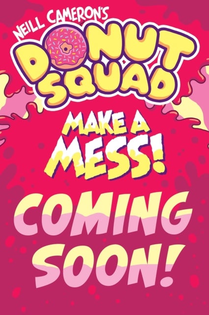 Donut Squad: Make a Mess! (a Phoenix Comic Book): the latest addition to this bestselling series!