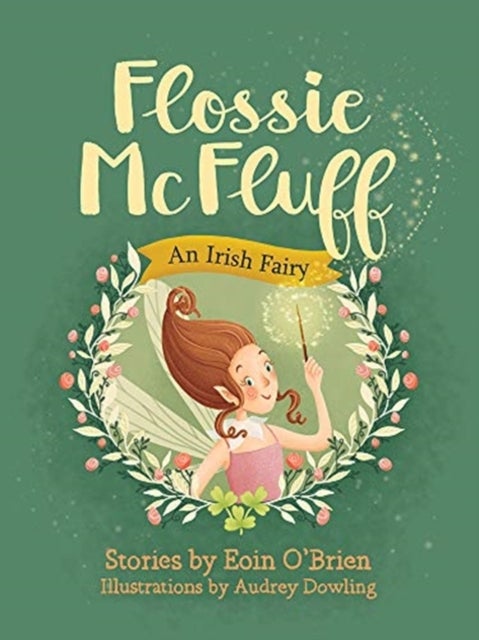 Flossie McFluff - An Irish Fairy