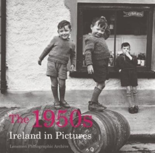 The 1950s - Ireland in Pictures