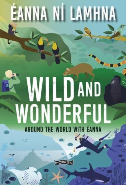 Wild and Wonderful - Around the World with Eanna