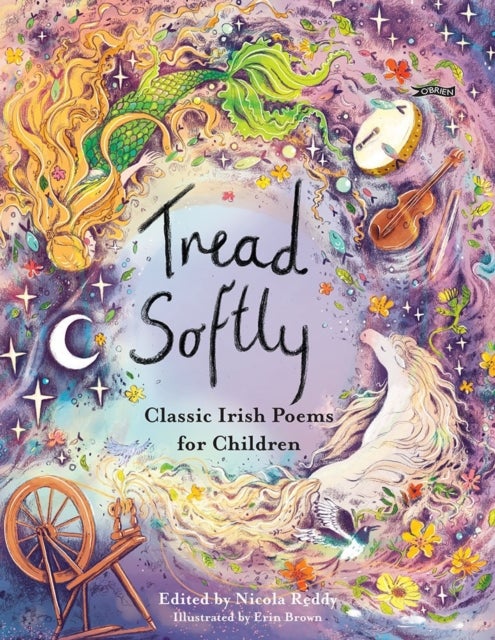 Tread Softly - Classic Irish Poems for Children