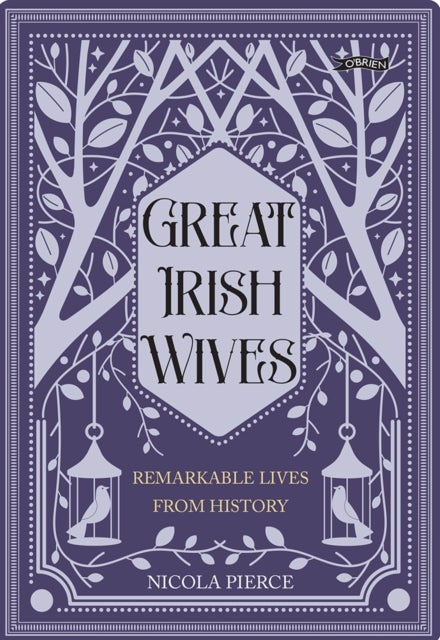 Great Irish Wives - Remarkable Lives from History