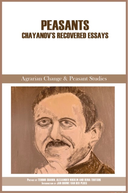 Peasants - Chayanov's recovered essays