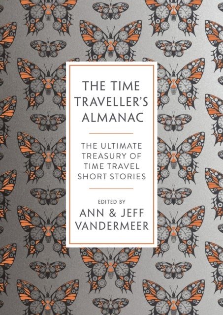 The Time Traveller's Almanac - 100 Stories Brought to You From the Future