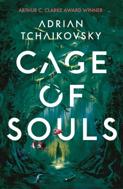 Cage of Souls - Shortlisted for the Arthur C. Clarke Award 2020