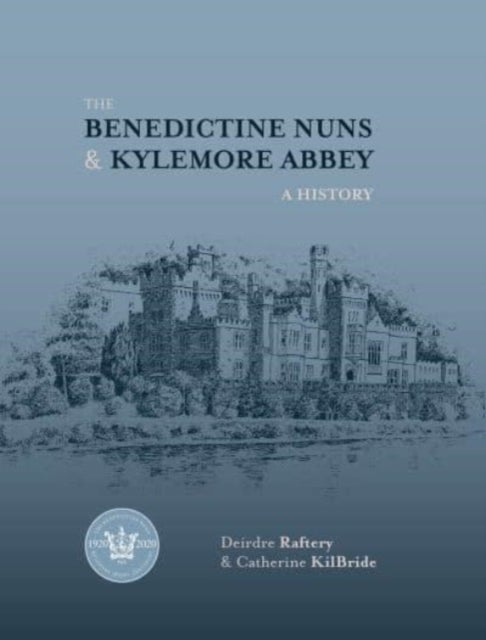 The Benedictine Nuns & Kylemore Abbey