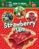How to Grow Strawberry Jam