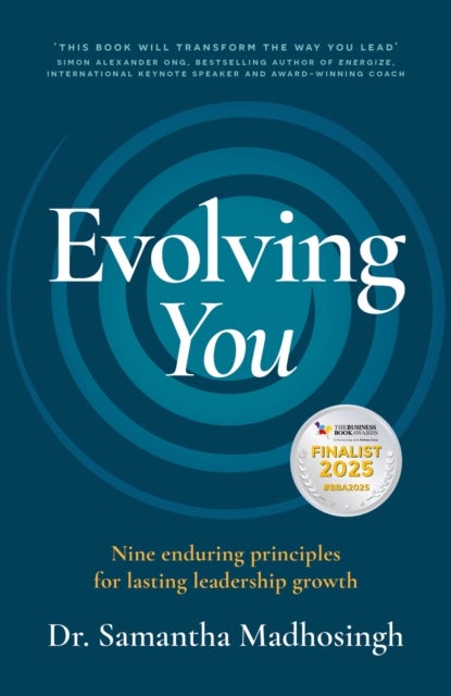 Evolving You - Nine enduring principles for lasting leadership growth