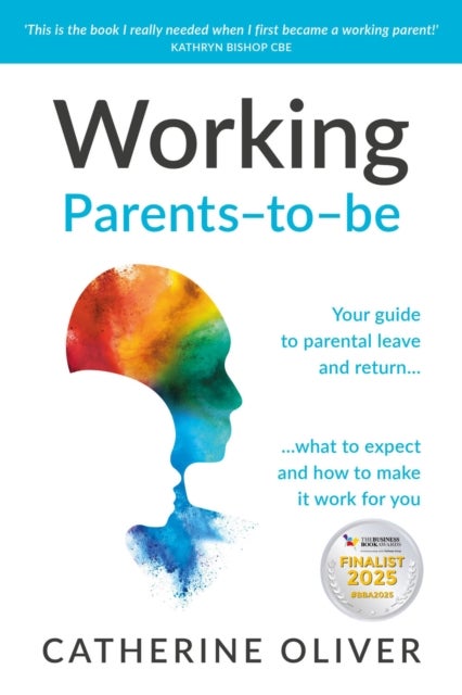 Working Parents-to-be - Your guide to parental leave and return… what to expect and how to make it work for you