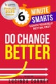 Do Change Better
