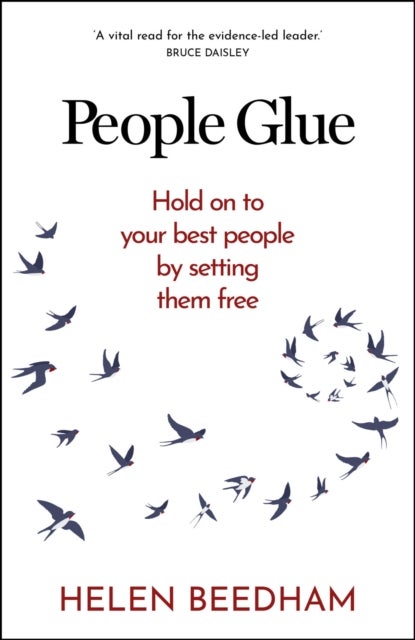 People Glue - Hold on to your best people by setting them free