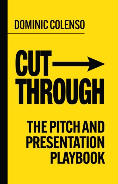 Cut-Through - The pitch and presentation playbook