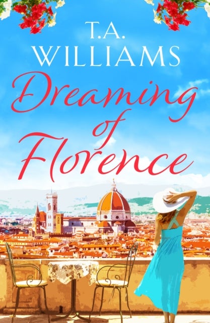 Dreaming of Florence - The feel-good read of the summer!