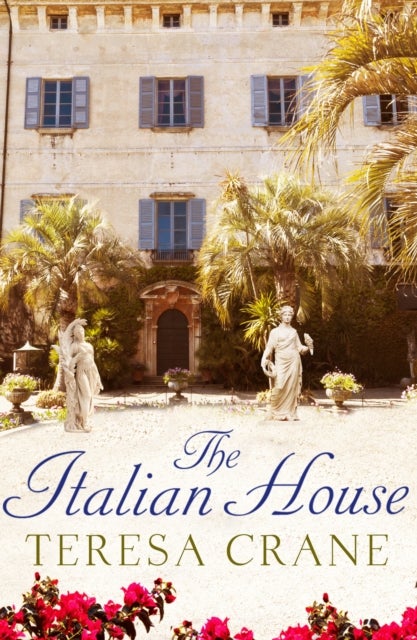 The Italian House - A gripping story of passion and family secrets