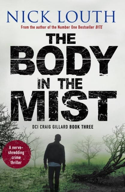 The Body in the Mist - A nerve-shredding crime thriller