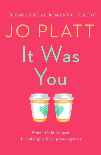 It Was You - The Must-Read Romantic Comedy