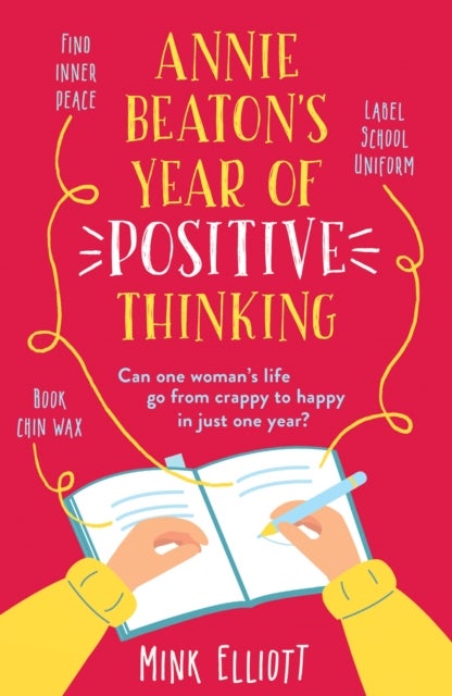 Annie Beaton's Year of Positive Thinking - A brilliantly funny, relatable, feelgood read - guaranteed to have you laughing out loud!